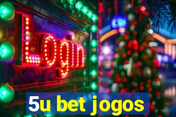 5u bet jogos